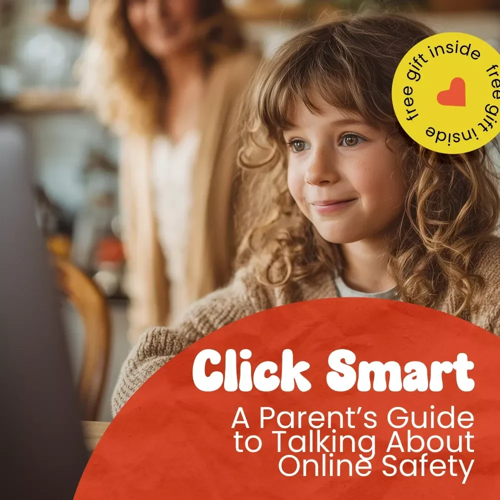 Click Smart: A Parent’s Guide to Talking About Online Safety | How to Talk to Kids About Online Safety eBook | Digital Parenting Guide for Safe Screen Habits