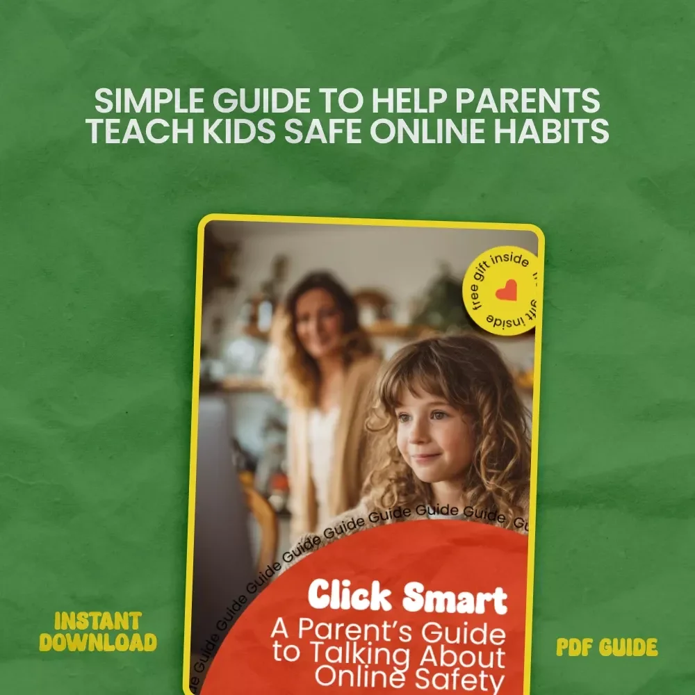 Click Smart: A Parent’s Guide to Talking About Online Safety | How to Talk to Kids About Online Safety eBook | Digital Parenting Guide for Safe Screen Habits