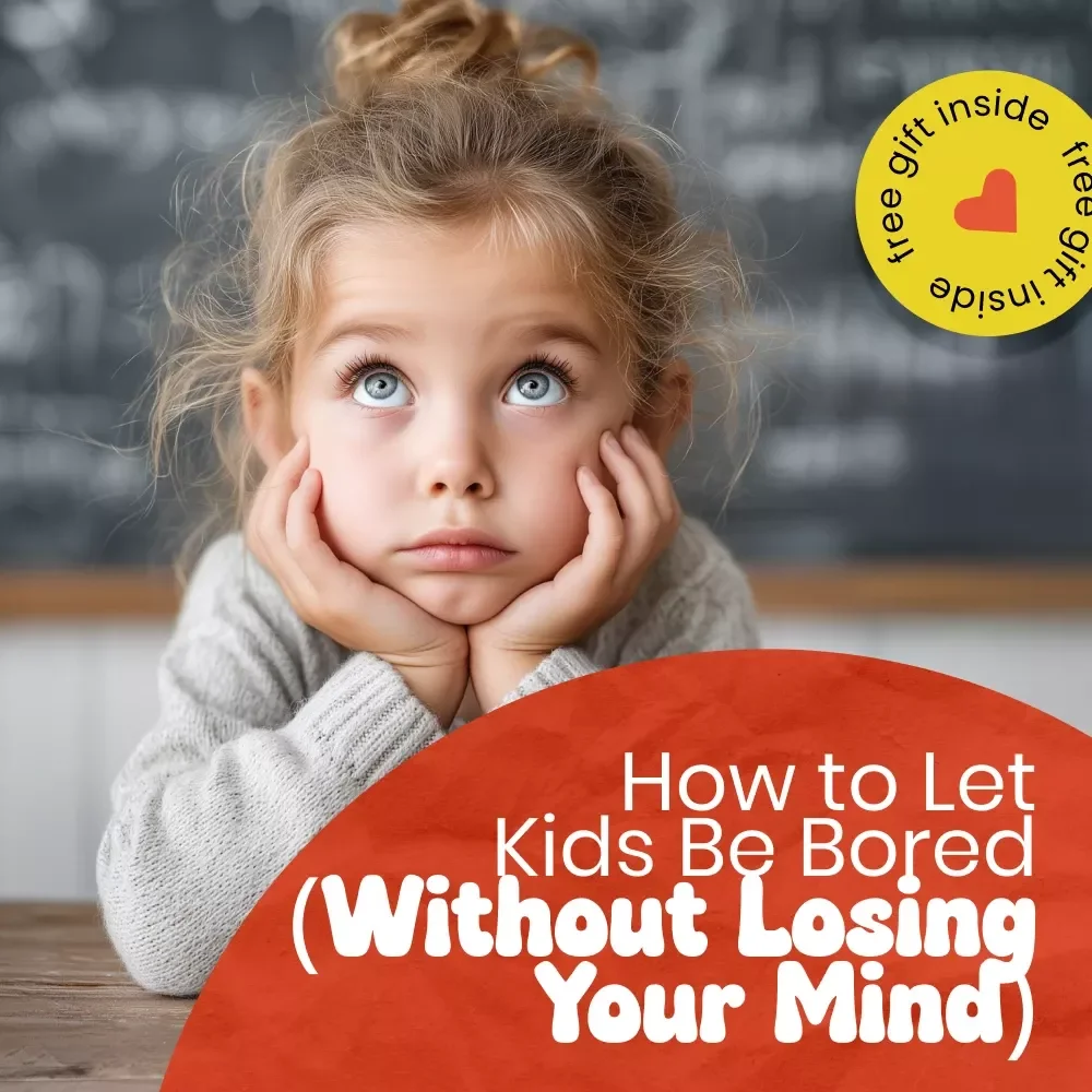 How to Let Kids Be Bored (Without Losing Your Mind) – Printable Parenting Checklist | how to let kids be bored Guide for Raising Creative, Independent Kids