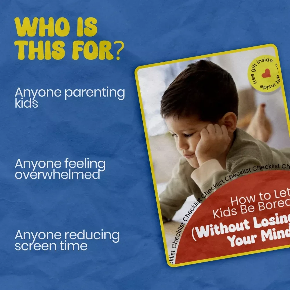 How to Let Kids Be Bored (Without Losing Your Mind) – Printable Parenting Checklist | how to let kids be bored Guide for Raising Creative, Independent Kids