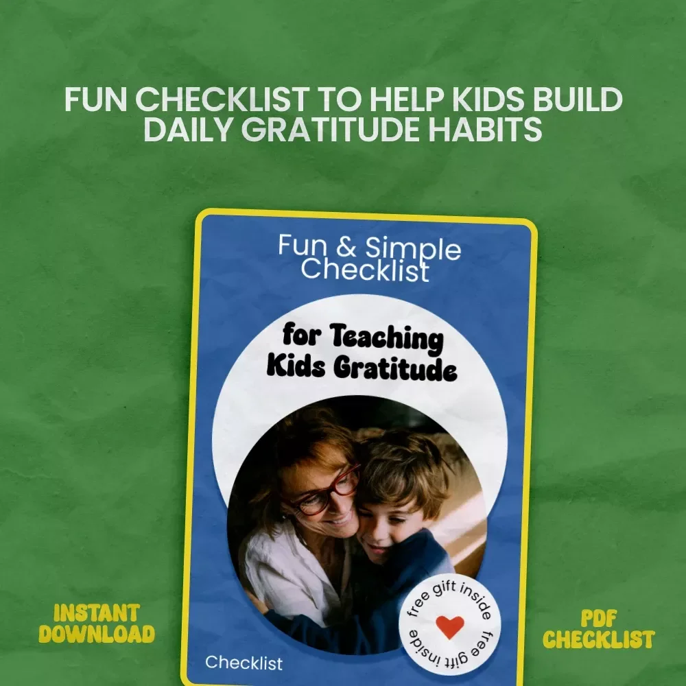 Fun & Simple Checklist for Teaching Kids Gratitude | Easy Guide on how to teach kids about gratitude | Printable Family Activity Tool
