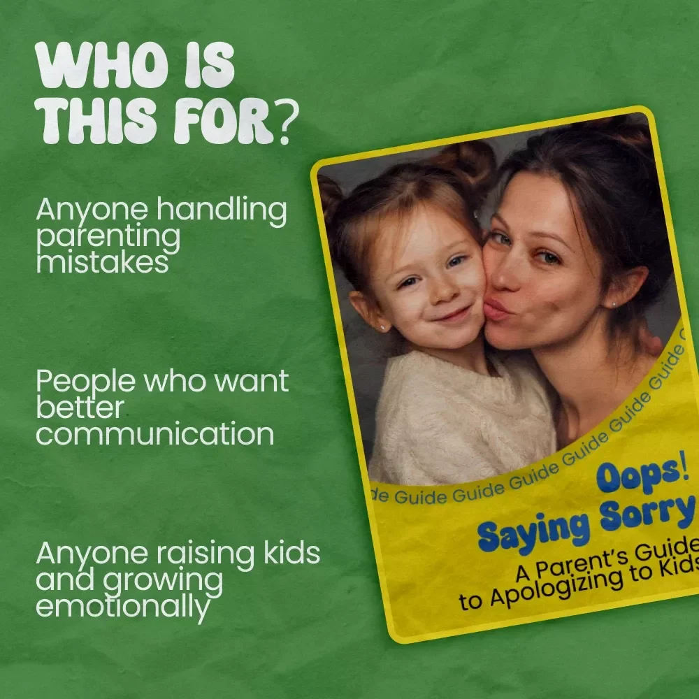 Oops! Saying Sorry: A Parent’s Guide to Apologizing to Kids | How to Apologize to Kids After Losing It | Gentle Parenting Repair Guide & Emotional Connection Toolkit