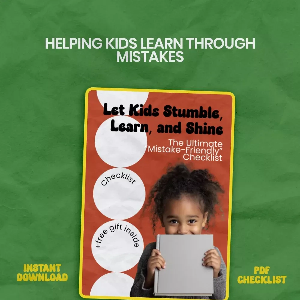 Let Kids Stumble, Learn, and Shine: The Ultimate “Mistake-Friendly” Checklist | how to let kids make mistakes Parenting Guide Digital Download