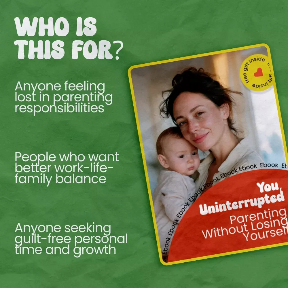 You, Uninterrupted: Parenting Without Losing Yourself – A Practical eBook Guide on How to Parent Without Losing Yourself, Set Boundaries, Reclaim Time & Rediscover Your Identity