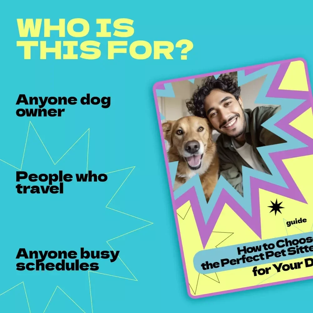 How to Choose the Perfect Pet Sitter for Your Dog – Complete Guide on how to choose pet sitter for dog, Trusted Care Checklist & Vetting Workbook
