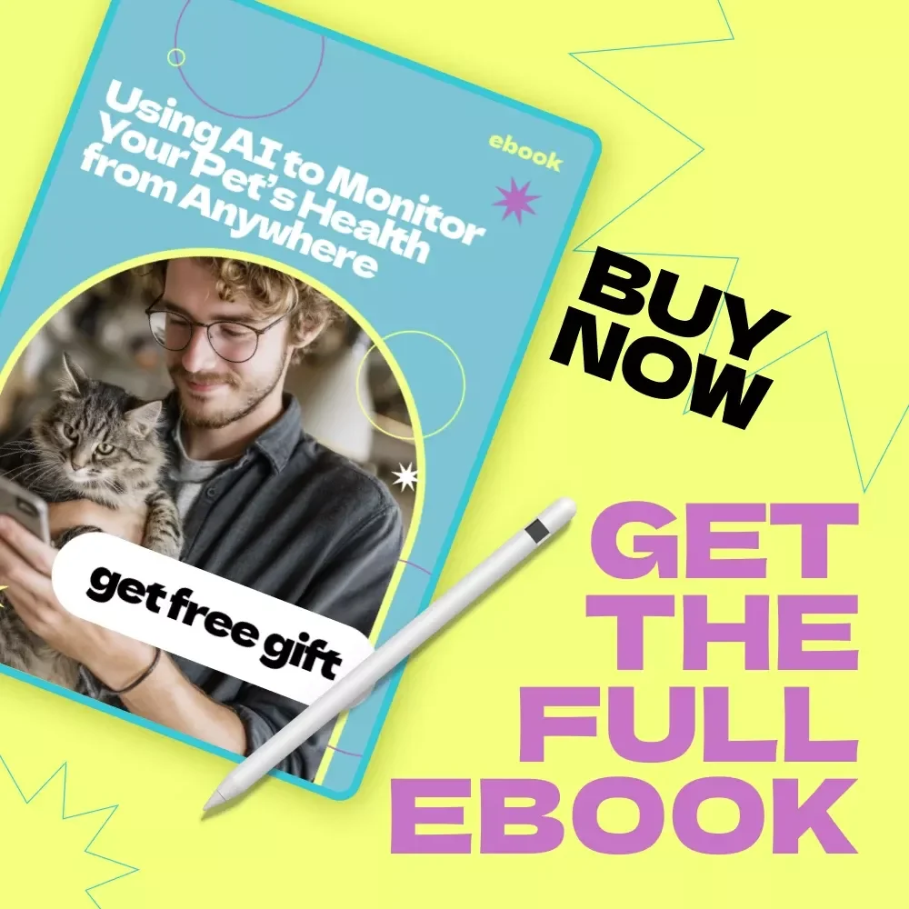 Using AI to Monitor Your Pet’s Health from Anywhere | AI Tools to Monitor Pet Health Remotely eBook Guide for Smart Pet Owners