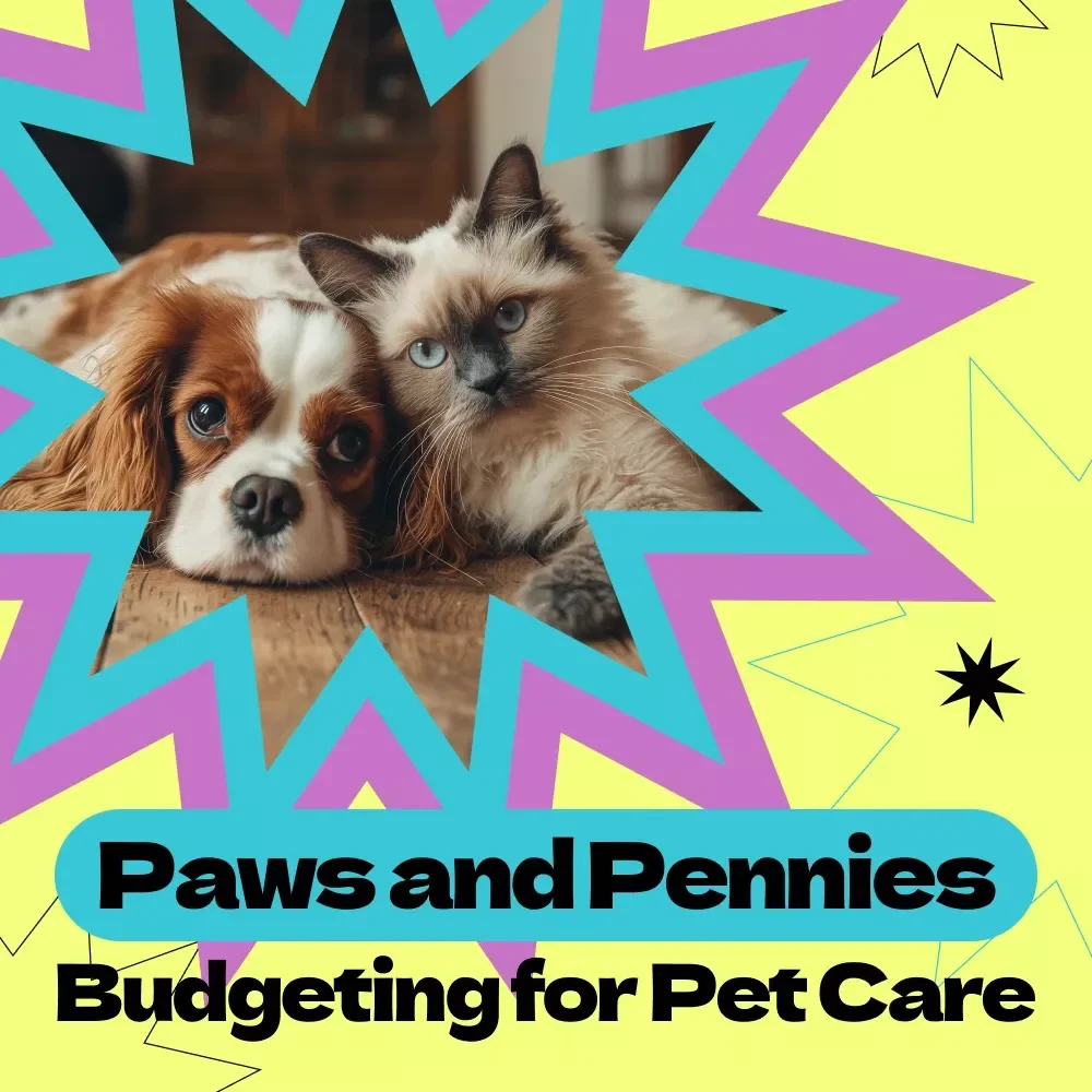 Paws and Pennies: Budgeting for Pet Care – Practical eBook Guide on how to budget for pet care, Save Money, Plan Smart, and Manage Pet Expenses with Confidence