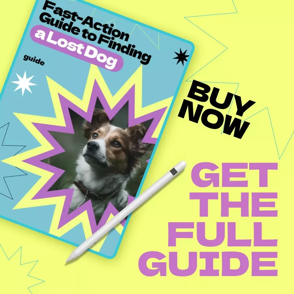 Fast-Action Guide to Finding a Lost Dog – Proven Steps on how to find lost dog fast, Emergency Pet Recovery Checklist, Quick Response Lost Dog Search Plan