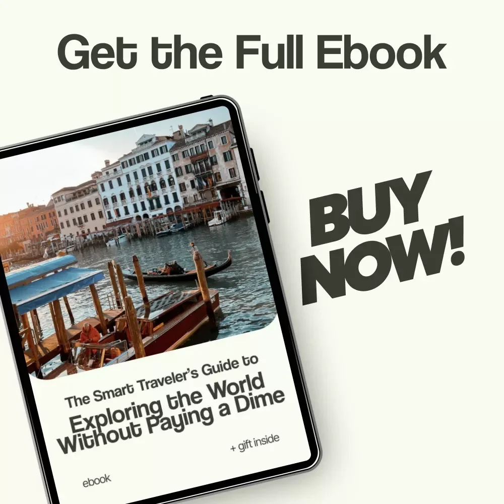 The Smart Traveler’s Guide to Exploring the World Without Paying a Dime – Ultimate Ebook on How to Travel for Free, Budget Travel Hacks, Digital Nomad Guide, Travel Hacking Secrets