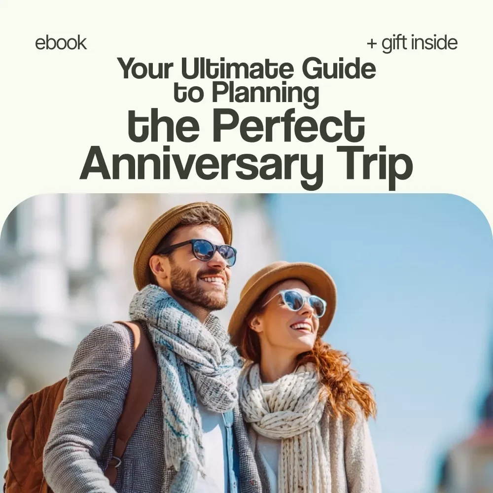 Your Ultimate Guide to Planning the Perfect Anniversary Trip - eBook & Checklist for Couples