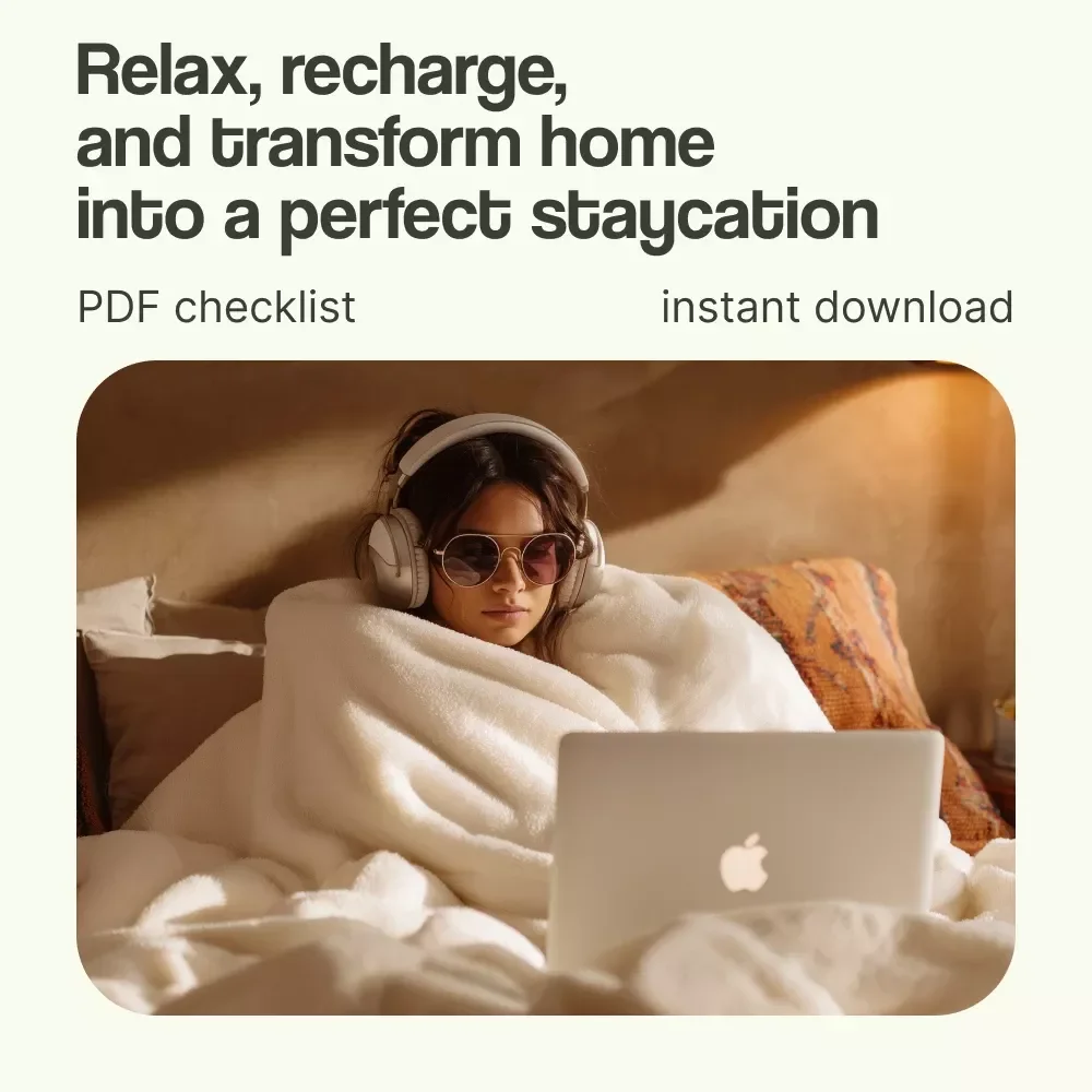 Your Ultimate Staycation-at-Home Checklist | How to Take a Staycation at Home Guide, Self-Care Planner, Relaxation Routine, Cozy Home Retreat Checklist