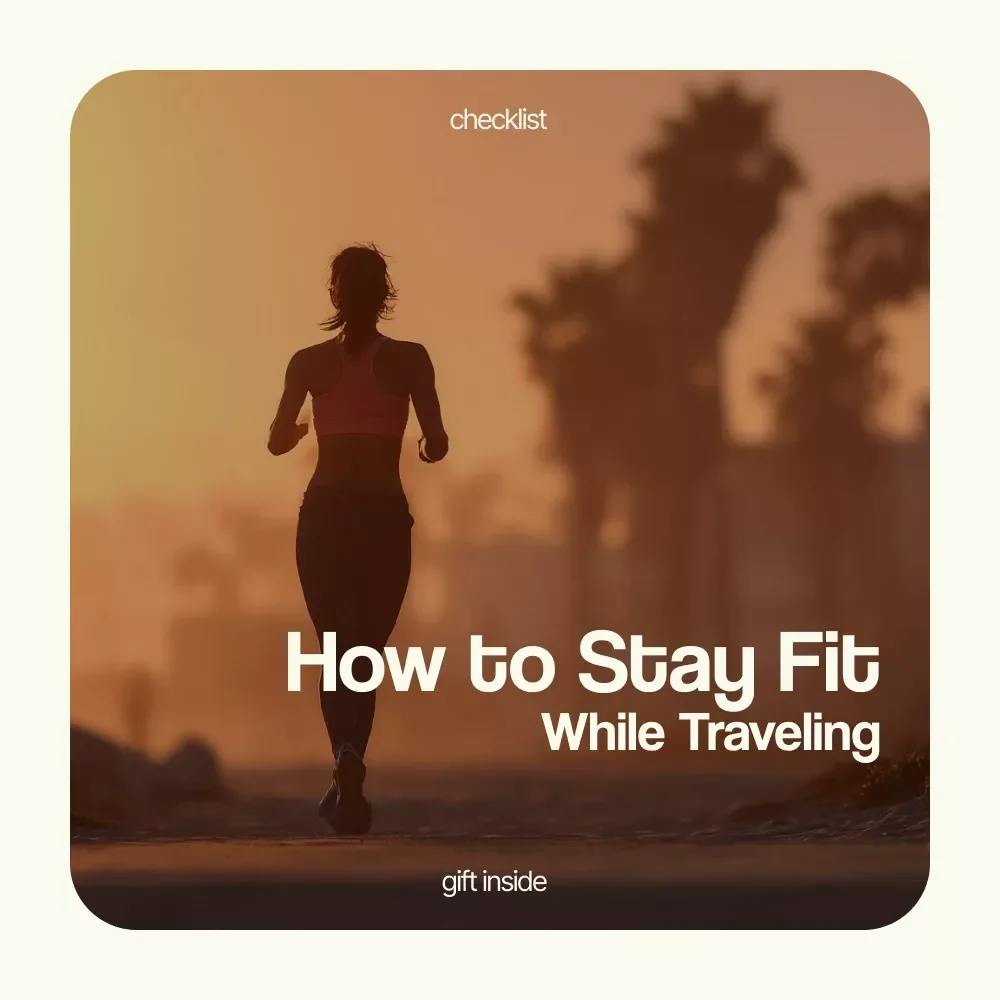 Checklist: How to Stay Fit While Traveling | Travel Fitness Guide, Healthy Travel Habits Planner, Workout on the Go Printable