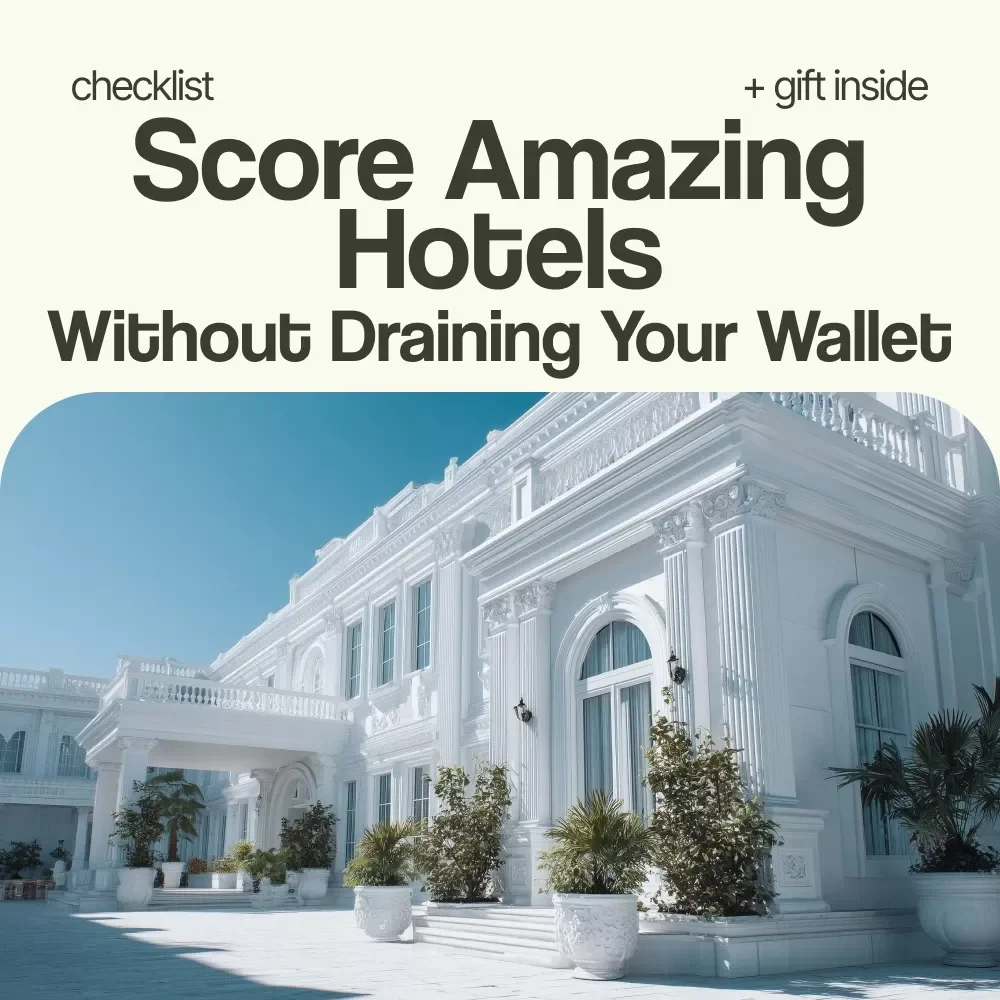 Traveler’s Checklist: Score Amazing Hotels Without Draining Your Wallet | How to Find Cheap Hotels Smart Travel Guide & Budget Booking Checklist