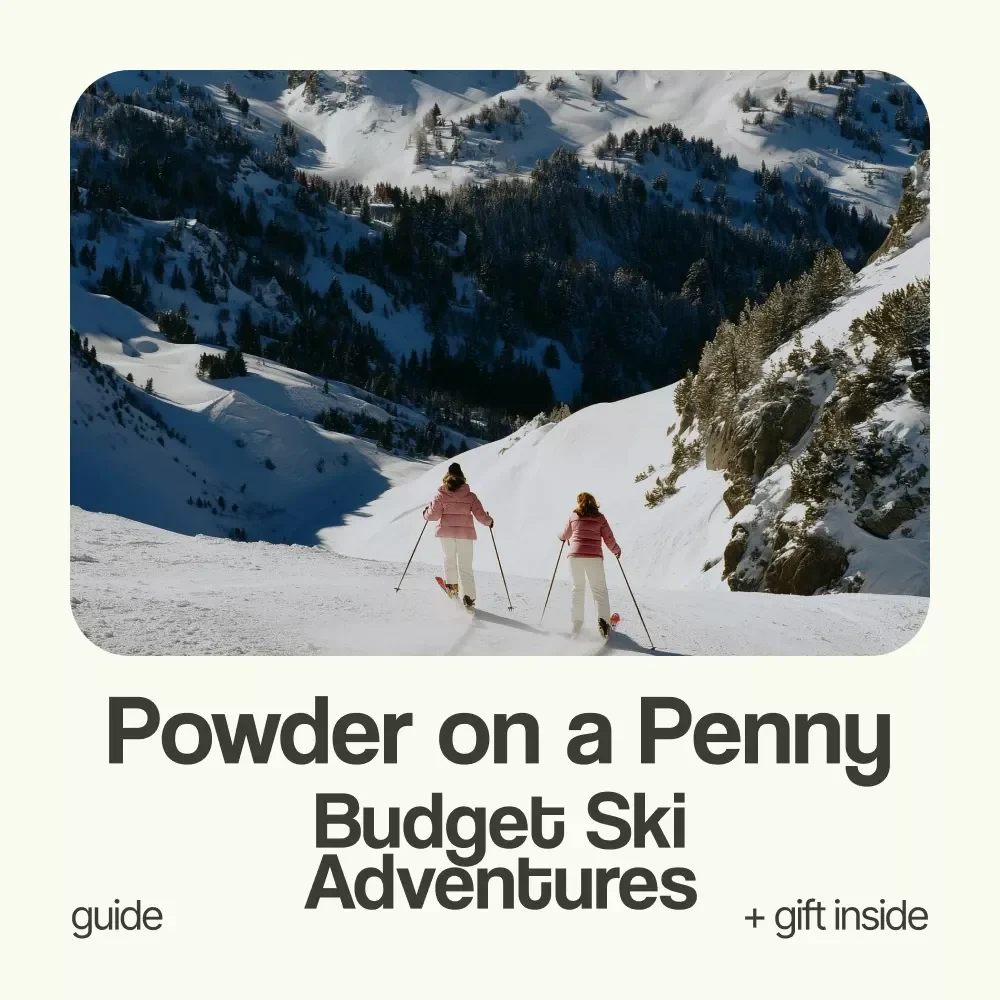 Powder on a Penny: Your Smart Guide to Budget Ski Adventures | How to Plan a Ski Trip on a Budget eBook, Affordable Ski Travel Guide, Budget-Friendly Skiing Planner