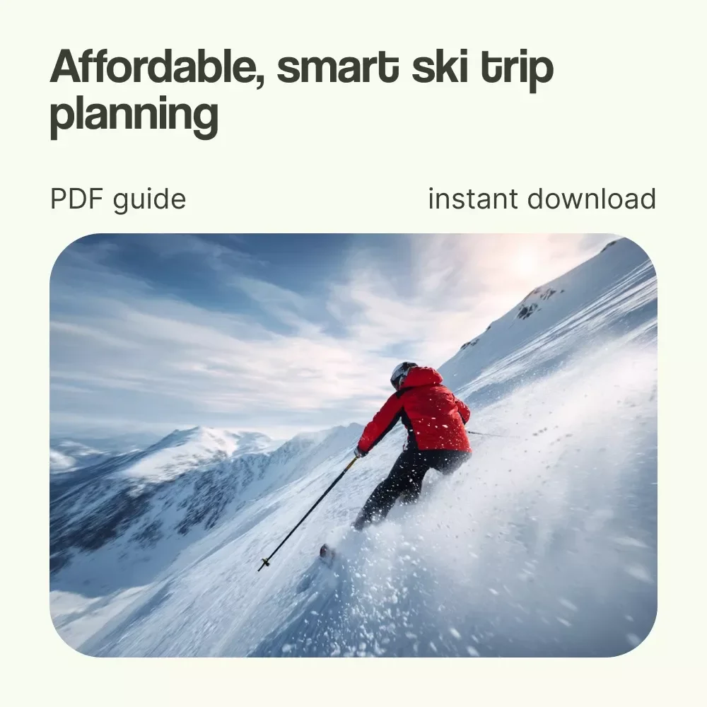 Powder on a Penny: Your Smart Guide to Budget Ski Adventures | How to Plan a Ski Trip on a Budget eBook, Affordable Ski Travel Guide, Budget-Friendly Skiing Planner