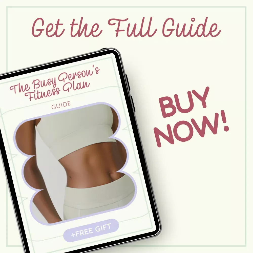 The Busy Person’s Fitness Plan: How to Build Fitness into a Busy Life Guide for Consistent, Effortless Workouts