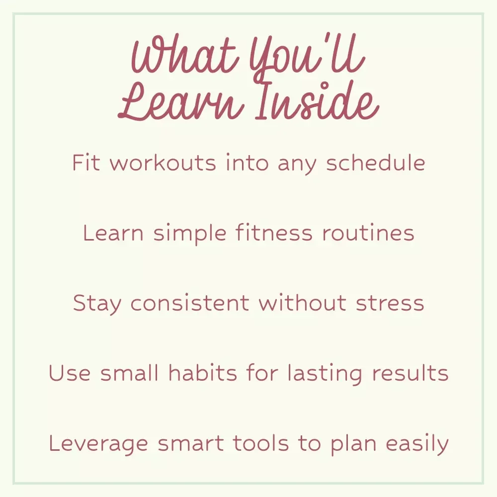 The Busy Person’s Fitness Plan: How to Build Fitness into a Busy Life Guide for Consistent, Effortless Workouts