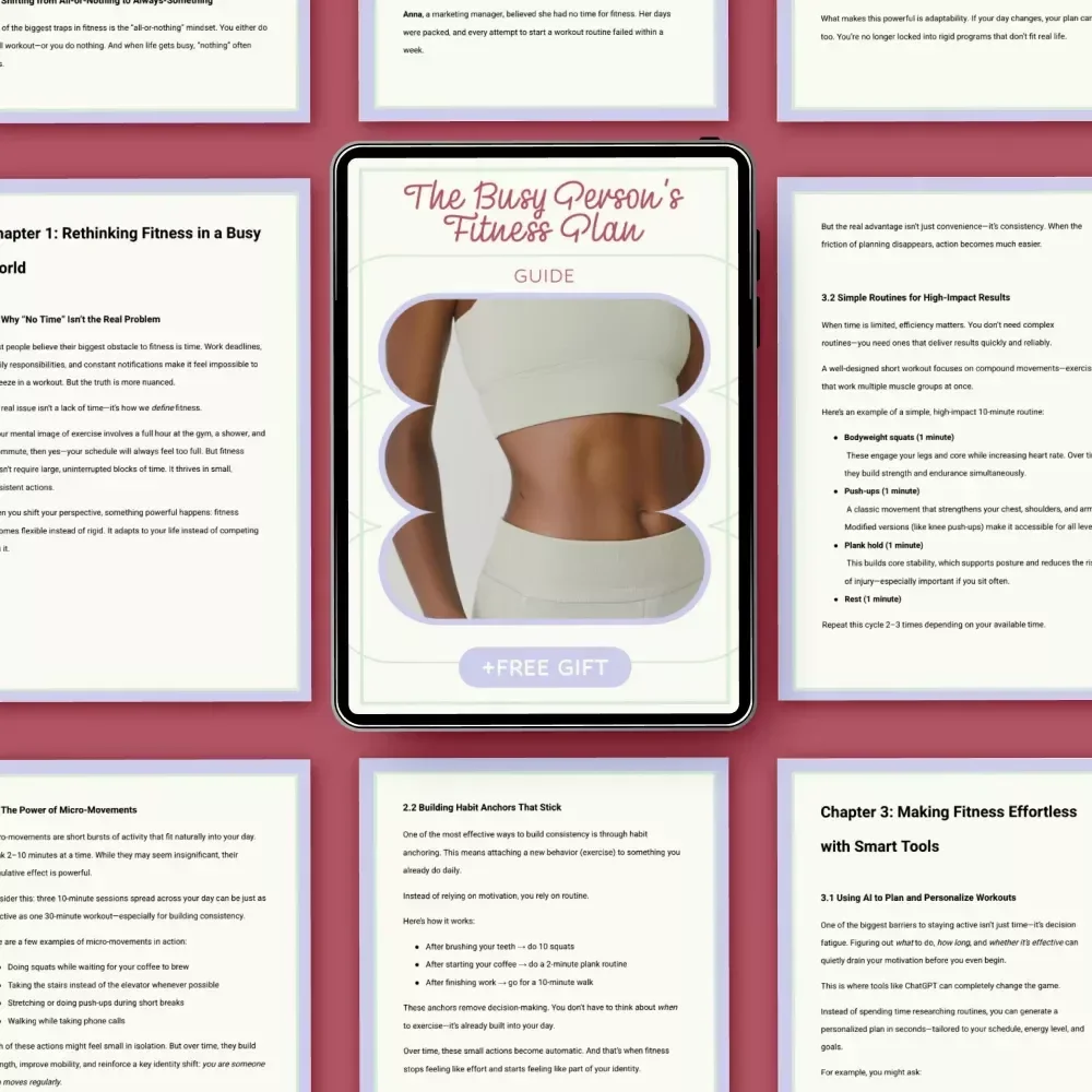 The Busy Person’s Fitness Plan: How to Build Fitness into a Busy Life Guide for Consistent, Effortless Workouts