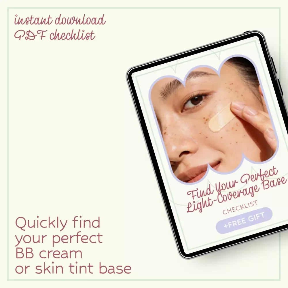 Find Your Perfect Light-Coverage Base Checklist – BB Cream vs Skin Tint Guide for Flawless, Natural Skin