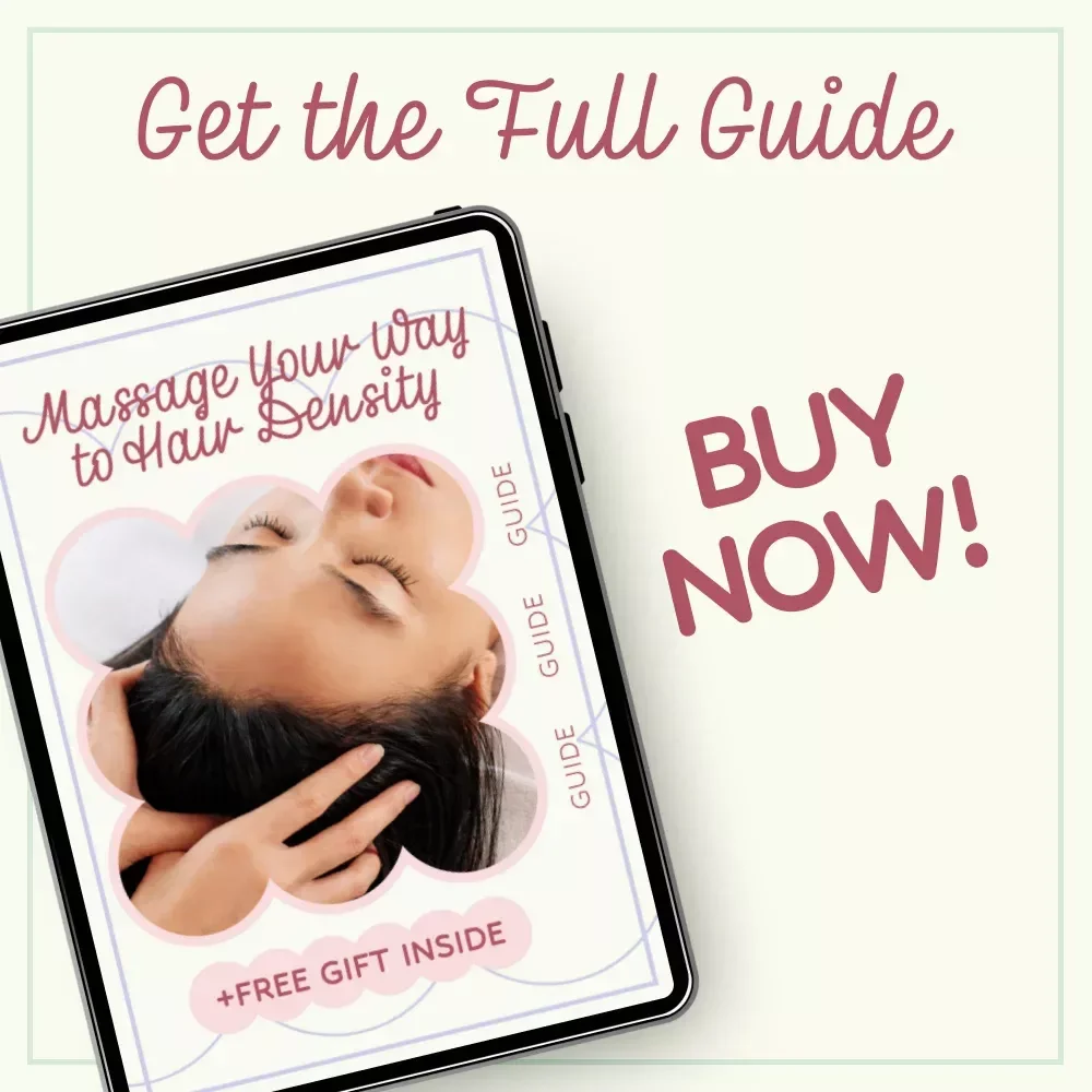 Massage Your Way to Hair Density: Ultimate Guide to Scalp Massage for Hair Density