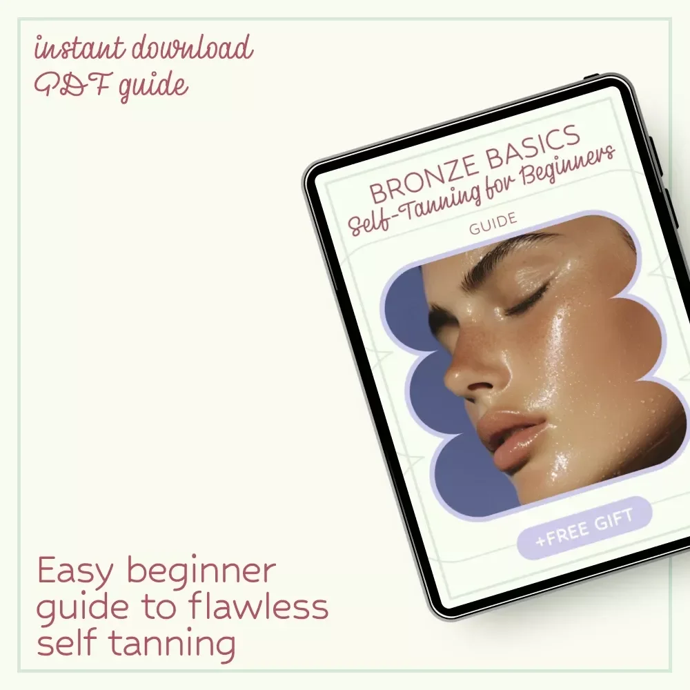 Bronze Basics: Self-Tanning for Beginners – The Ultimate Self Tanning for Beginners Guide to Flawless, Natural Glow at Home