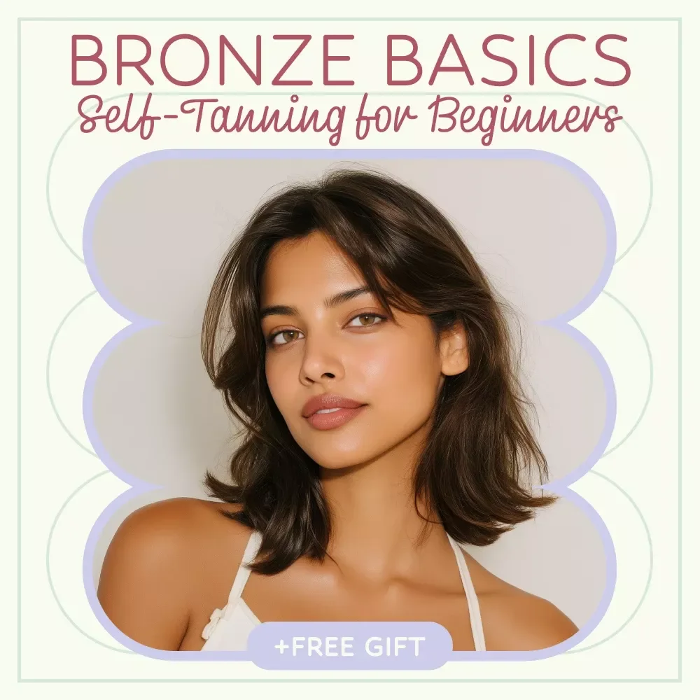 Bronze Basics: Self-Tanning for Beginners – The Ultimate Self Tanning for Beginners Guide to Flawless, Natural Glow at Home