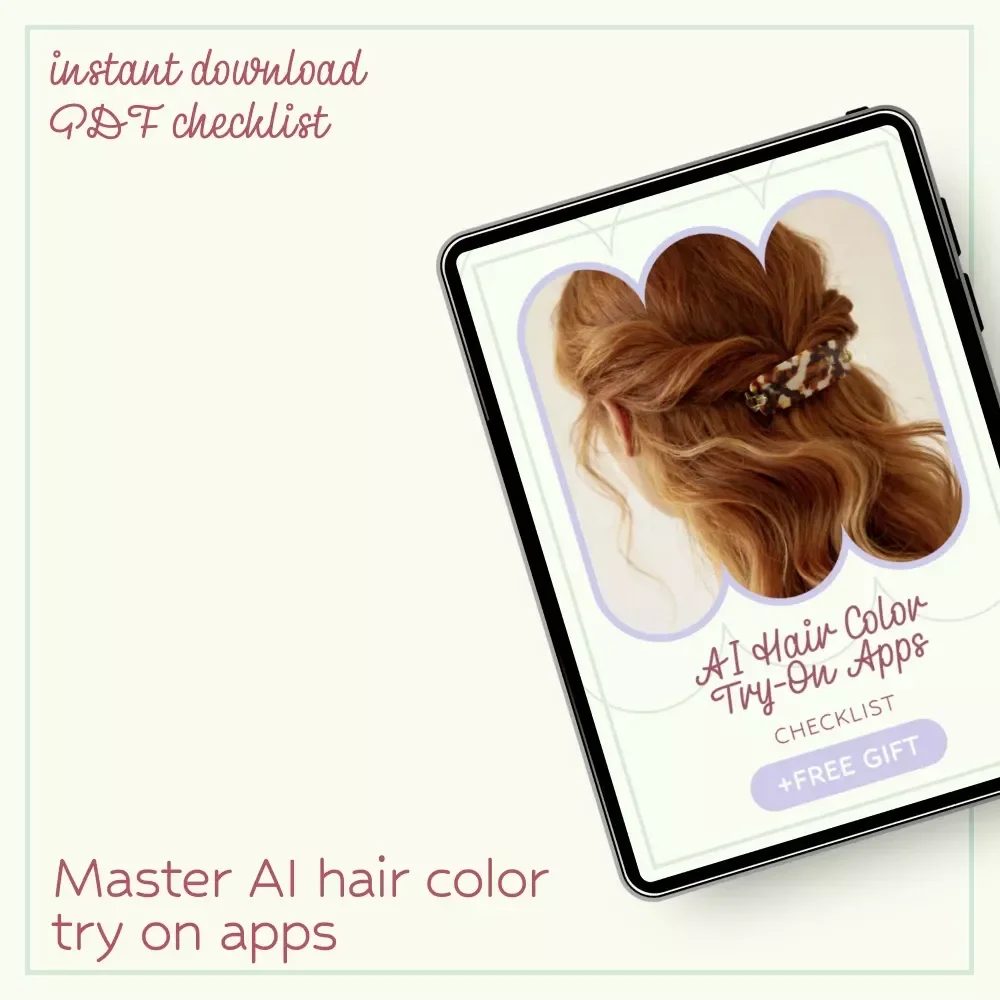 AI Hair Color Try On Apps Checklist – Ultimate Digital Guide for Virtual Hair Color Testing, Styling Decisions & Shade Confidence