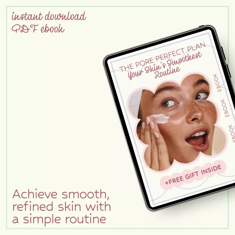 The Pore Perfect Plan: Your Skin’s Smoothest Routine – Ultimate Pore Minimizing Routine eBook for Flawless Skin