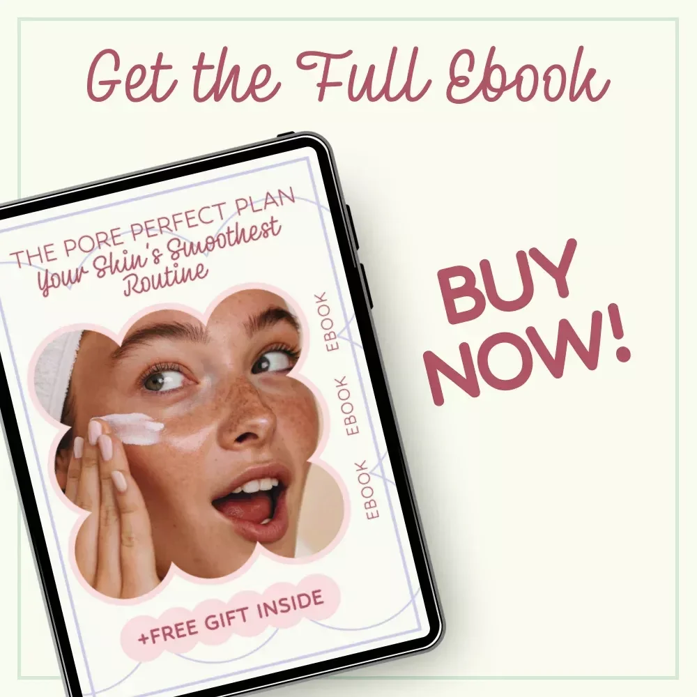 The Pore Perfect Plan: Your Skin’s Smoothest Routine – Ultimate Pore Minimizing Routine eBook for Flawless Skin