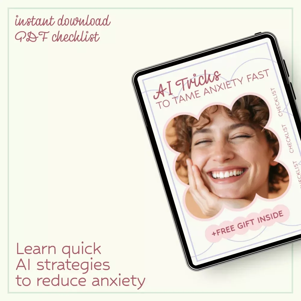 AI Tricks to Tame Anxiety Fast – AI Suggestions for Managing Anxiety Symptoms Checklist, Instant Calm Prompts, Mental Wellness Digital Download