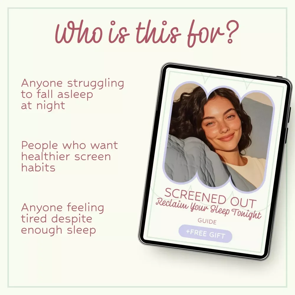 Screened Out: Reclaim Your Sleep Tonight – Digital Guide on how too much screen time affects sleep, Night Routine Reset, Better Sleep eBook, Screen Detox Checklist
