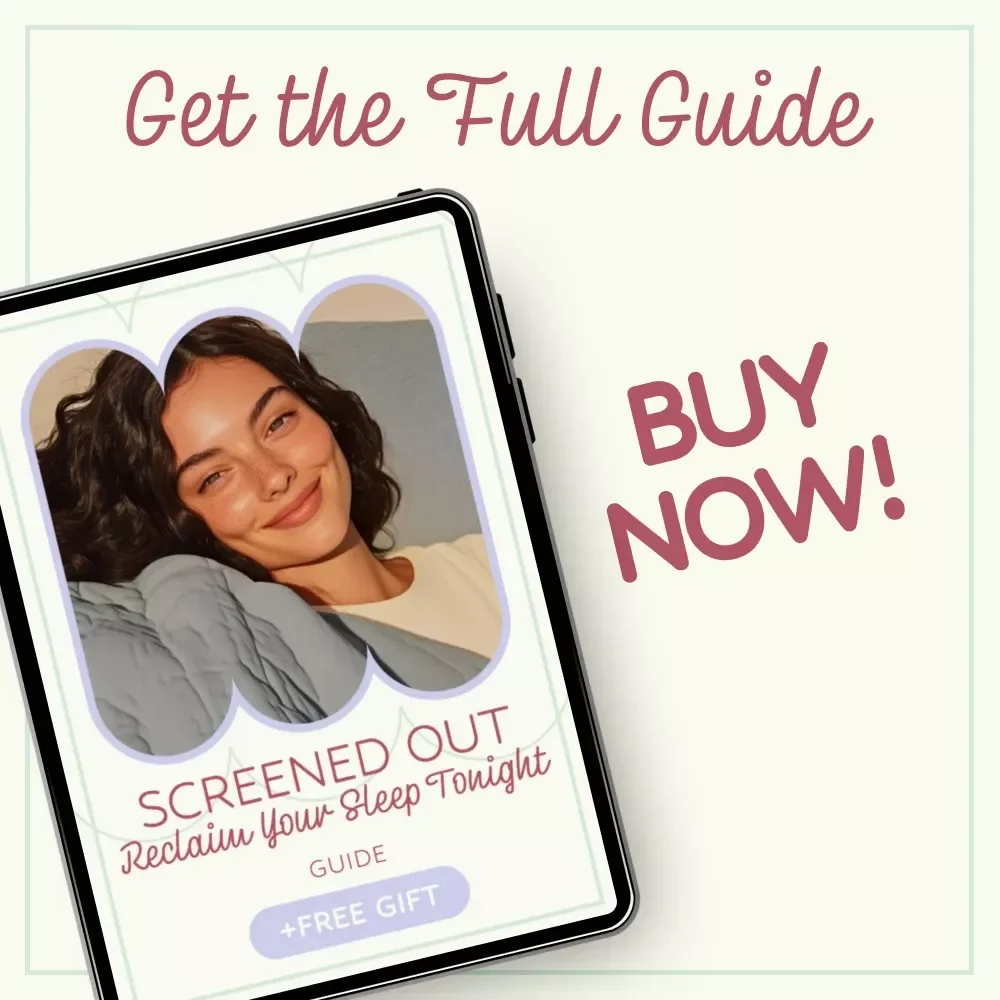 Screened Out: Reclaim Your Sleep Tonight – Digital Guide on how too much screen time affects sleep, Night Routine Reset, Better Sleep eBook, Screen Detox Checklist