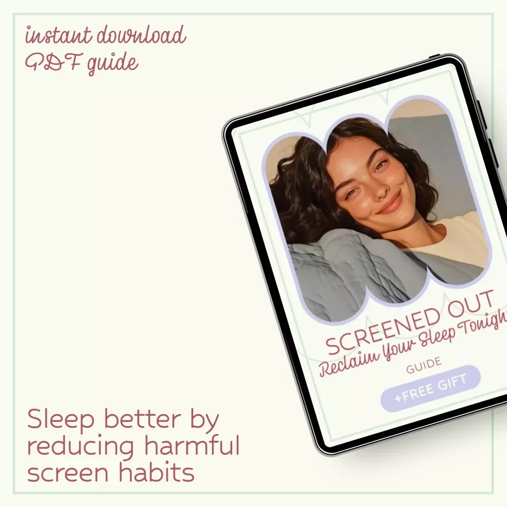 Screened Out: Reclaim Your Sleep Tonight – Digital Guide on how too much screen time affects sleep, Night Routine Reset, Better Sleep eBook, Screen Detox Checklist