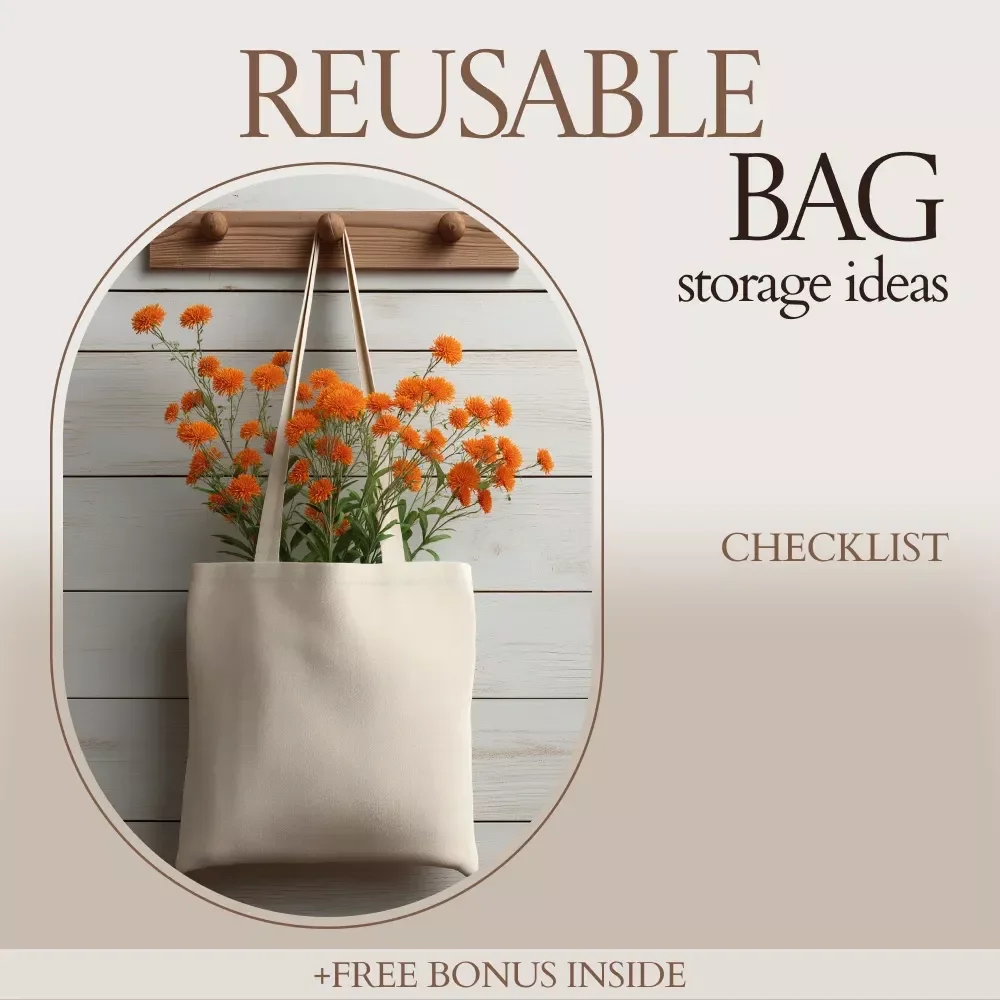 Clever Reusable Bag Storage Ideas: Practical Reusable Bag Storage Ideas Checklist for Home Organization