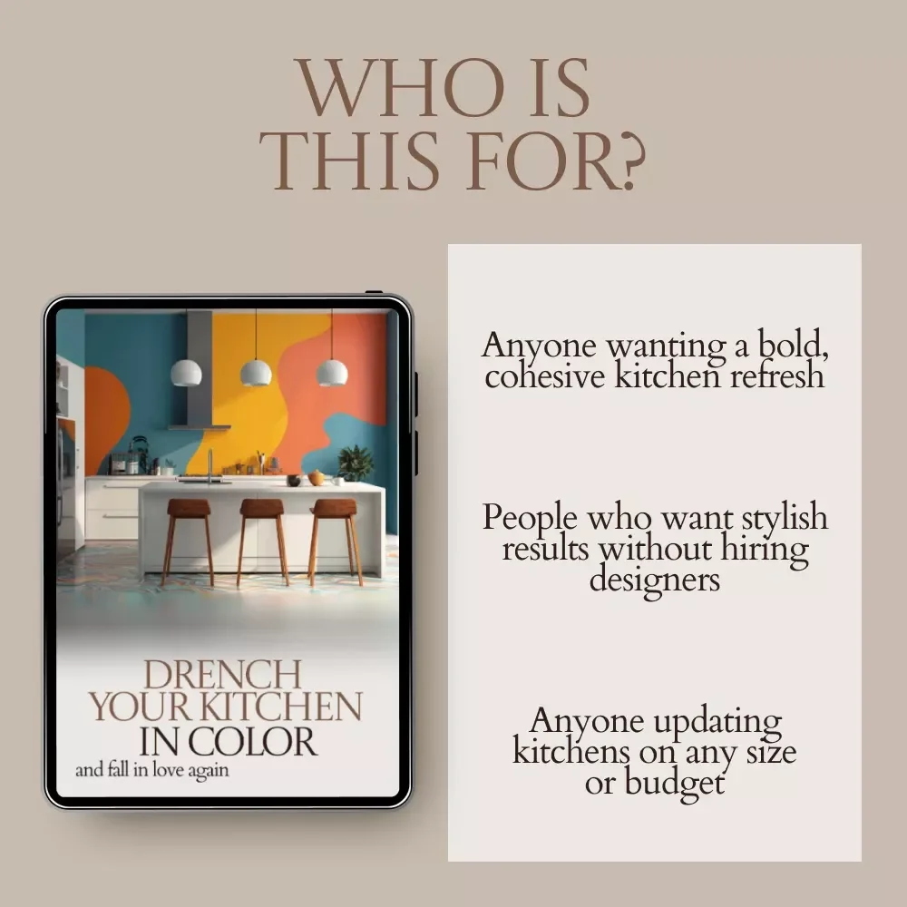 Drench Your Kitchen in Color and Fall in Love Again | Kitchen Color Drenching eBook Guide for Bold, Cohesive Kitchen Design & Styling