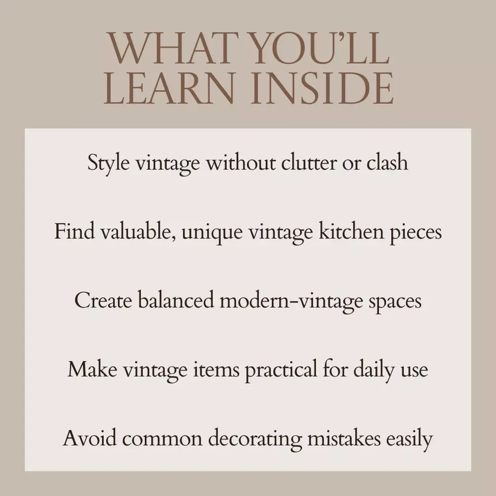 Old Soul Style for a Fresh Modern Kitchen – Vintage Pieces in Modern Kitchen Guide, Timeless Decor eBook, Vintage-Modern Styling & Kitchen Design Inspiration