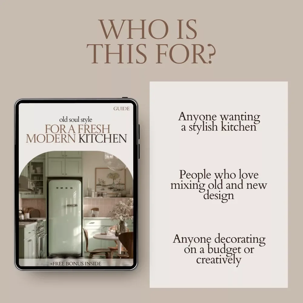 Old Soul Style for a Fresh Modern Kitchen – Vintage Pieces in Modern Kitchen Guide, Timeless Decor eBook, Vintage-Modern Styling & Kitchen Design Inspiration