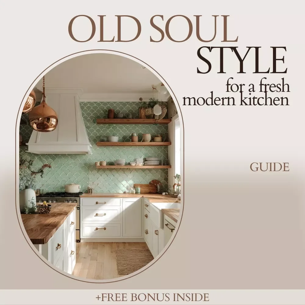 Old Soul Style for a Fresh Modern Kitchen – Vintage Pieces in Modern Kitchen Guide, Timeless Decor eBook, Vintage-Modern Styling & Kitchen Design Inspiration