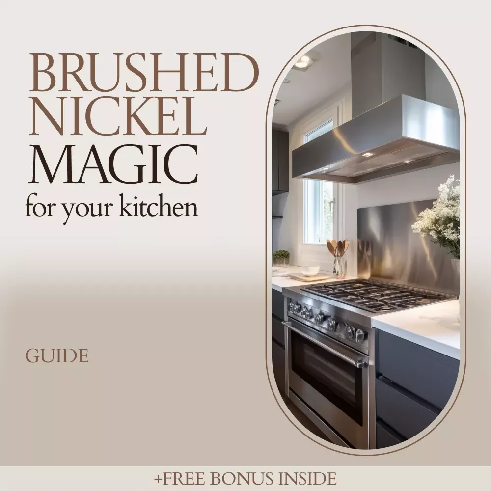 Brushed Nickel Magic for Your Kitchen – Ultimate Guide to Brushed Nickel Kitchen Hardware, Cabinet Knobs & Pulls Styling, Modern Kitchen Upgrade eBook