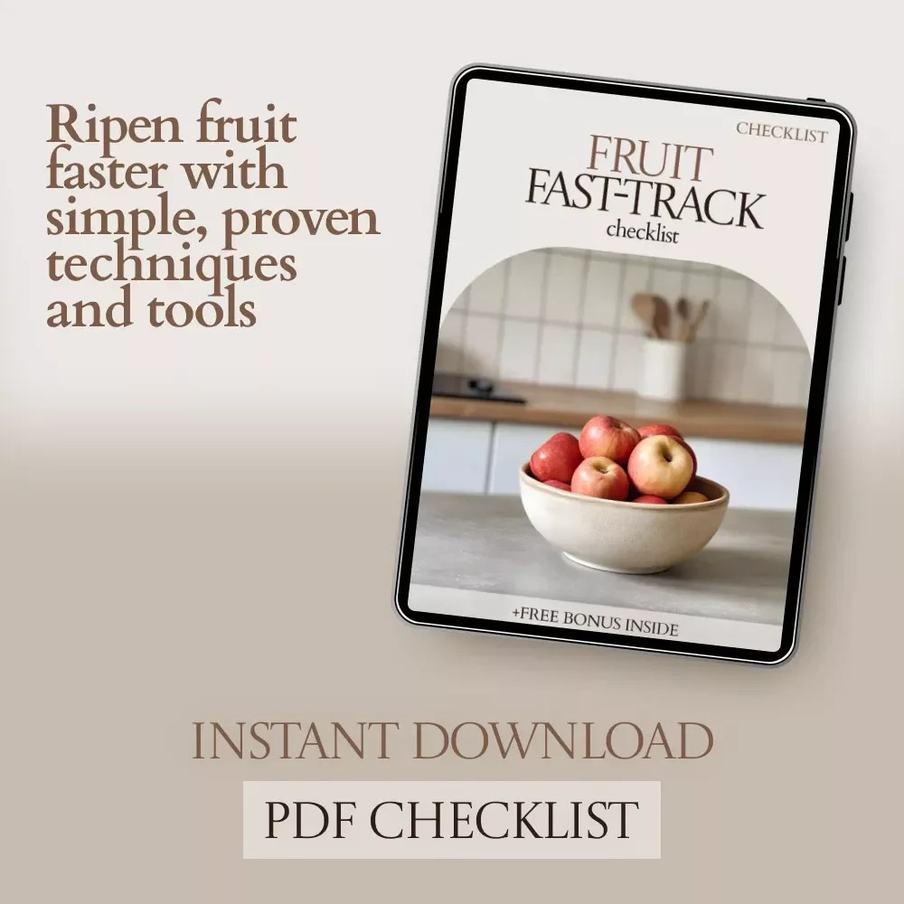 Fruit Fast-Track Checklist: The Ultimate Guide to Ripen Fruit Faster