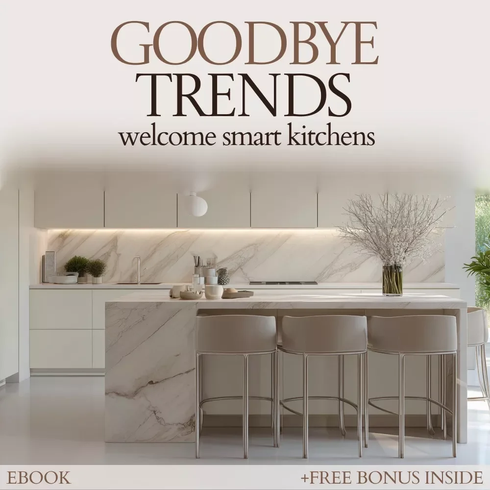 Goodbye Trends Welcome Smart Kitchens – eBook Guide on What Is Going Out in Kitchen Design, Modern Kitchen Upgrade Checklist, Timeless Kitchen Design Tips, Digital Download