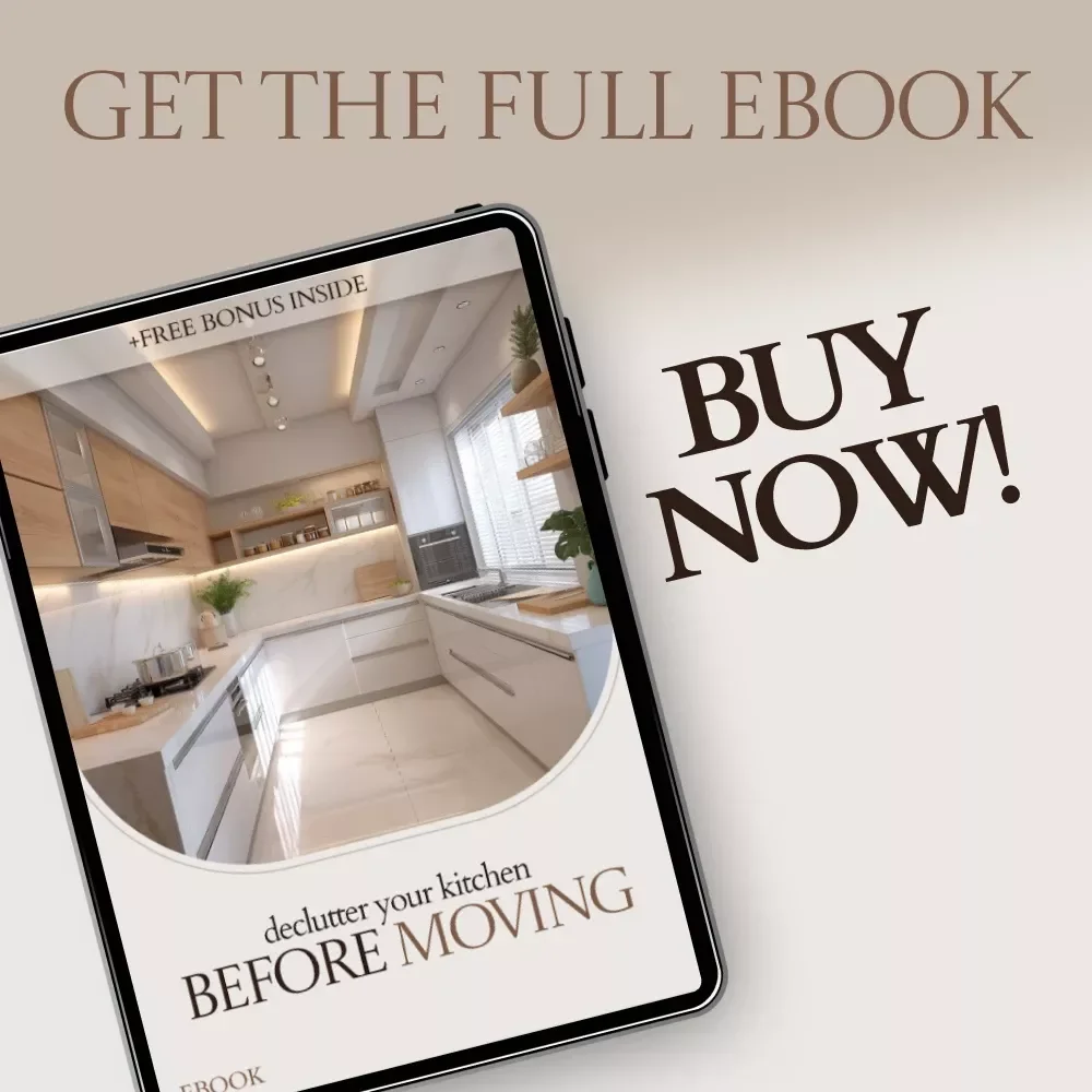 Declutter Your Kitchen Before Moving – The Ultimate Guide on how to declutter kitchen before moving | Step-by-Step Kitchen Declutter eBook & Moving Checklist
