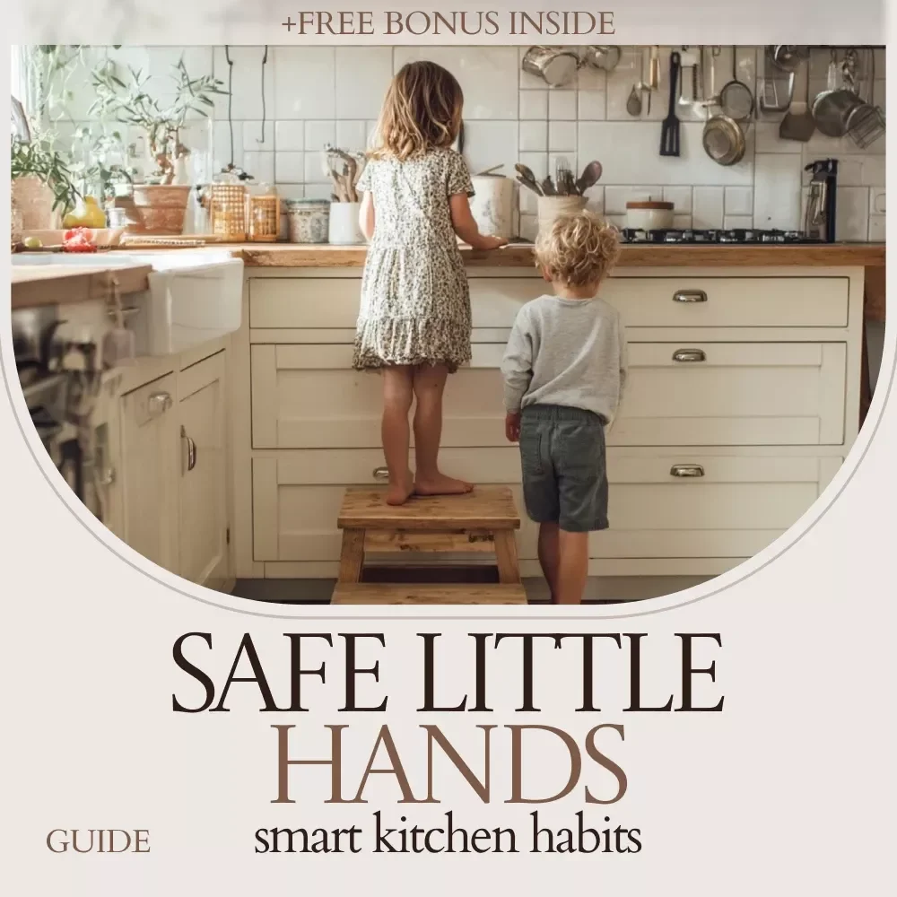 Safe Little Hands Smart Kitchen Habits – Kitchen Safety for Kids Guide, Child Safety eBook, Family Kitchen Rules, Printable Checklist, Parenting Resource