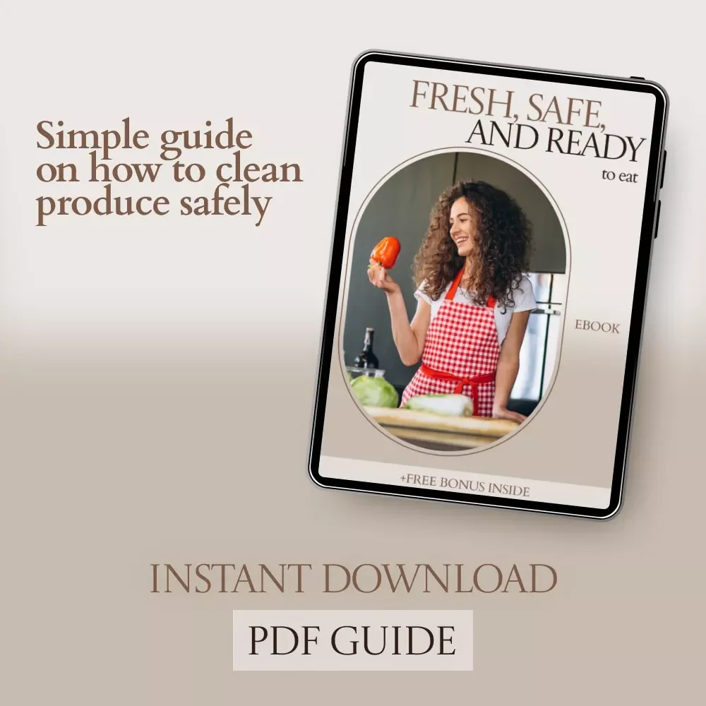 Fresh, Safe, and Ready to Eat – The Ultimate Guide on how to clean produce | Smart Kitchen eBook for Safe Food Prep & Healthy Living