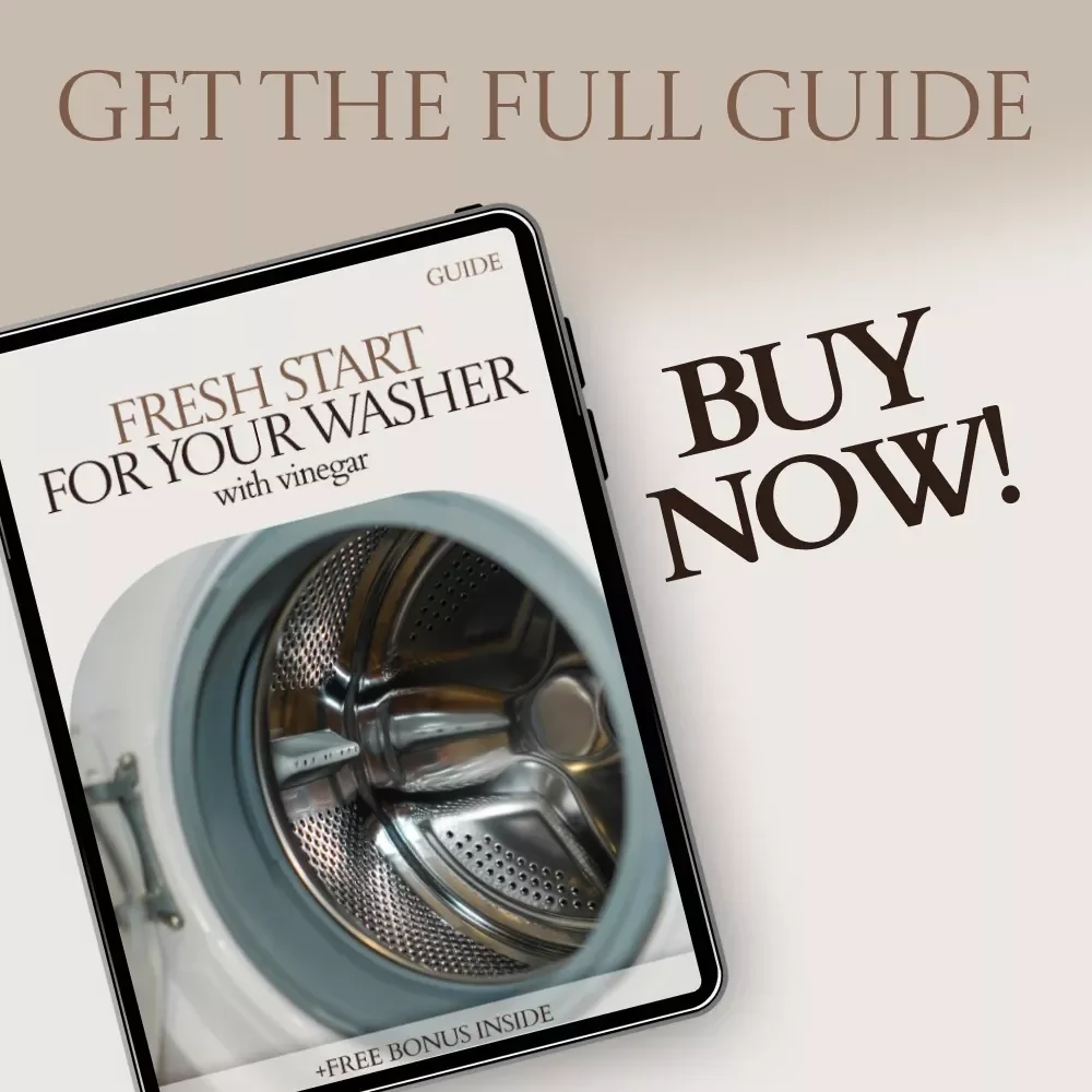 Fresh Start for Your Washer With Vinegar | Washing Machine Drum Cleaning with Vinegar Guide | Easy Step-by-Step Cleaning & Maintenance eBook
