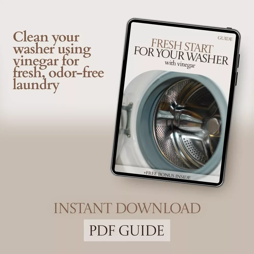Fresh Start for Your Washer With Vinegar | Washing Machine Drum Cleaning with Vinegar Guide | Easy Step-by-Step Cleaning & Maintenance eBook