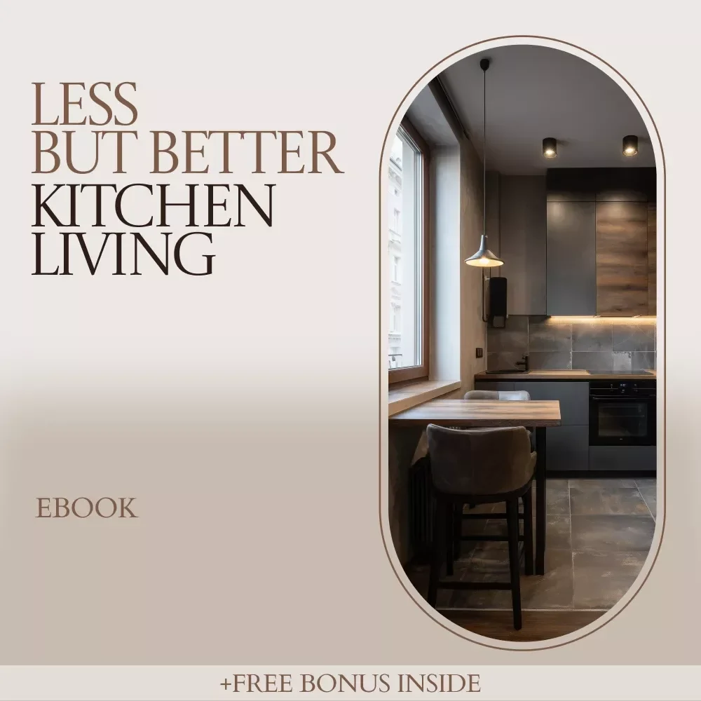 Less But Better Kitchen Living – Minimalist Kitchen Ideas eBook, Declutter Your Space, Smart Layout & Storage Guide, Modern Minimal Kitchen Design Digital Download