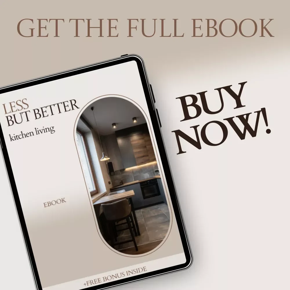 Less But Better Kitchen Living – Minimalist Kitchen Ideas eBook, Declutter Your Space, Smart Layout & Storage Guide, Modern Minimal Kitchen Design Digital Download