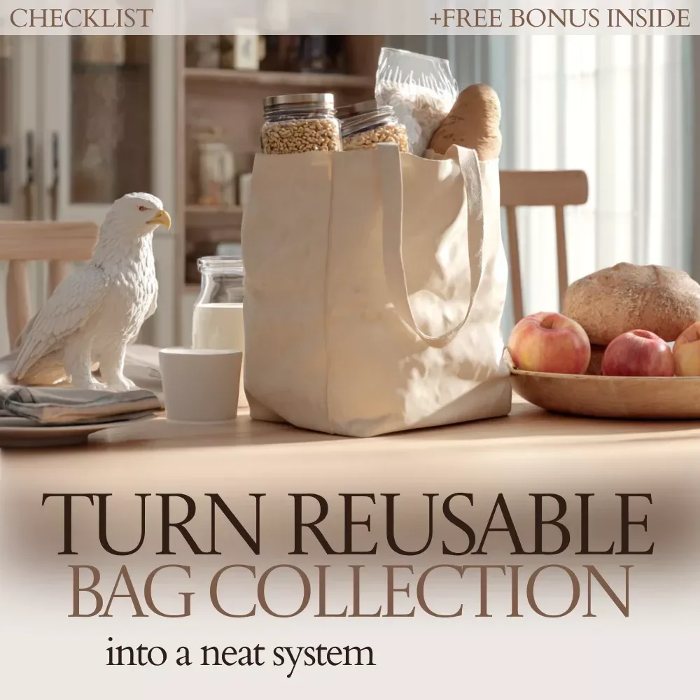Turn Your Reusable Bag Collection Into a Neat System – Printable Checklist for How to Organize Reusable Bags, Declutter & Simplify Your Home