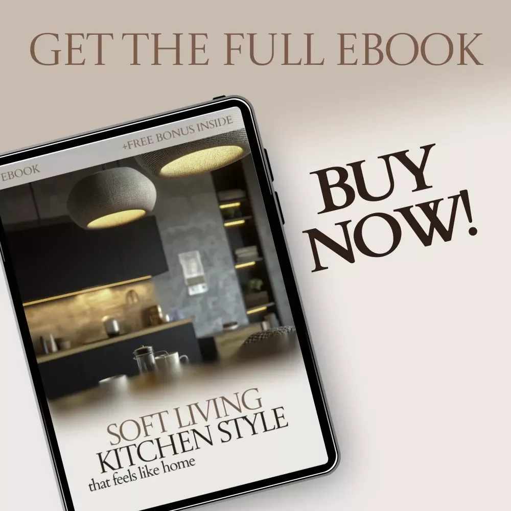 Soft Living Kitchen Style That Feels Like Home – Organic Modern Kitchen Style eBook Guide, Minimal Warm Kitchen Design, Calm Aesthetic Planning & Styling Workbook